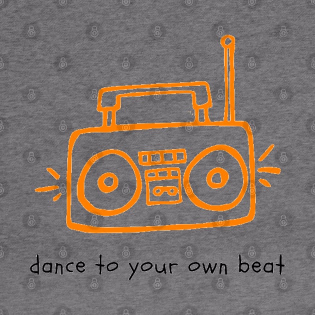 Dance to Your Own Beat Beat Box by NoColorDesigns